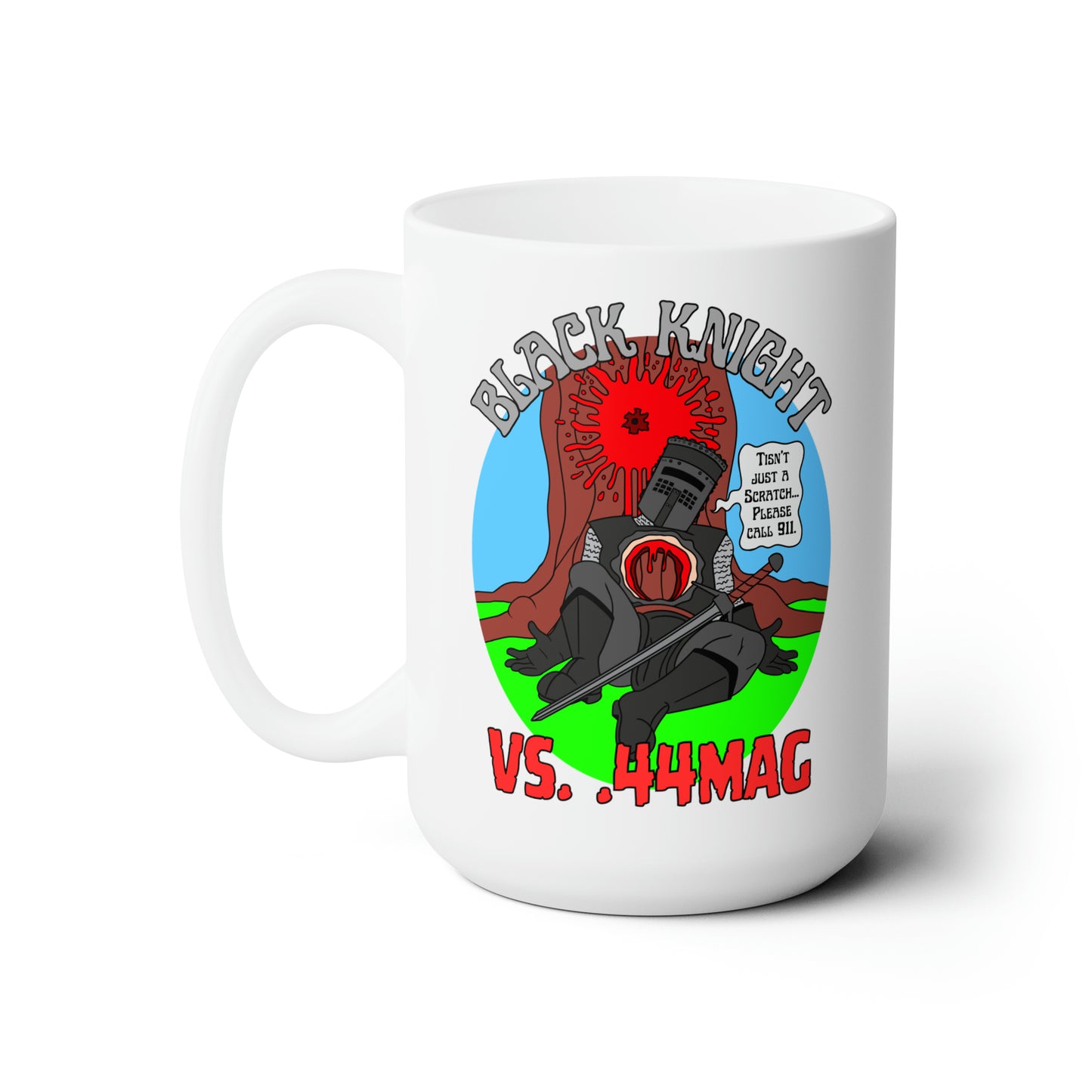 Tisn't Just a Scratch/.44mag Ceramic Mug 15oz