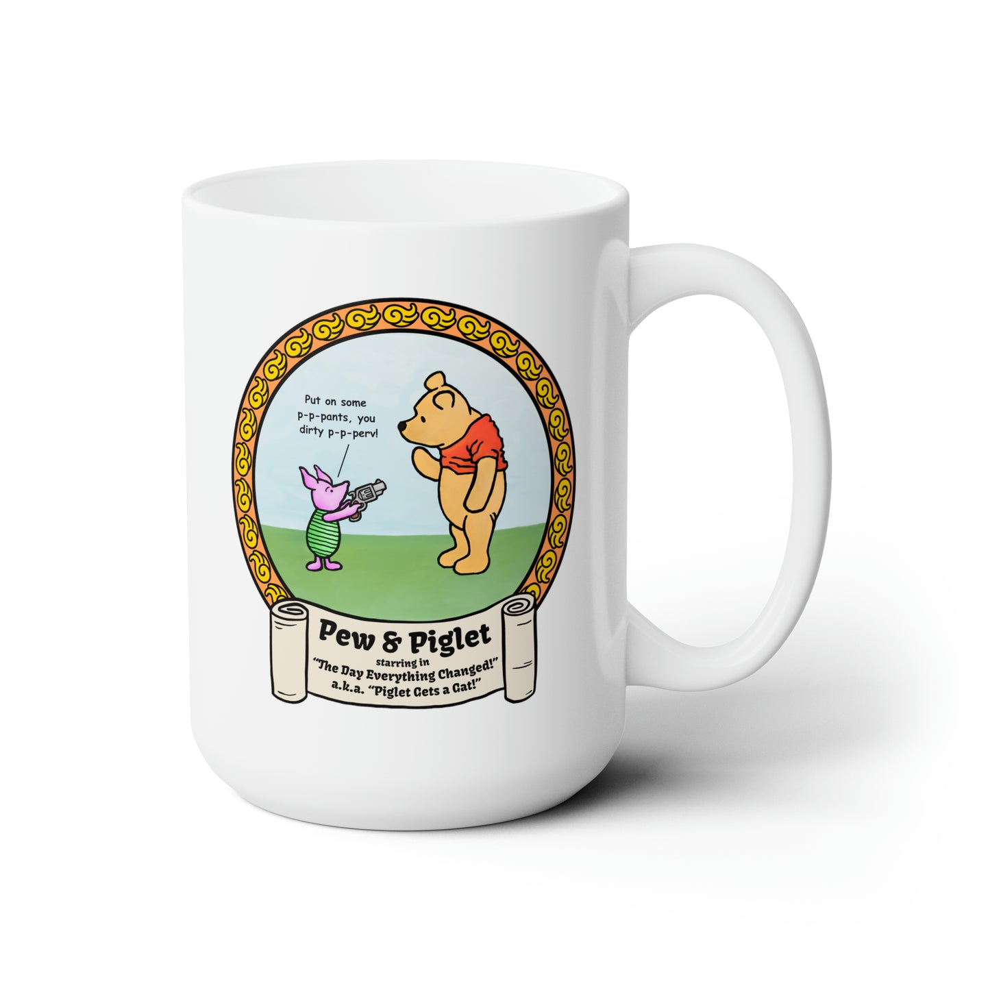 Piglet Gets a Gat! Ceramic Mug 15oz