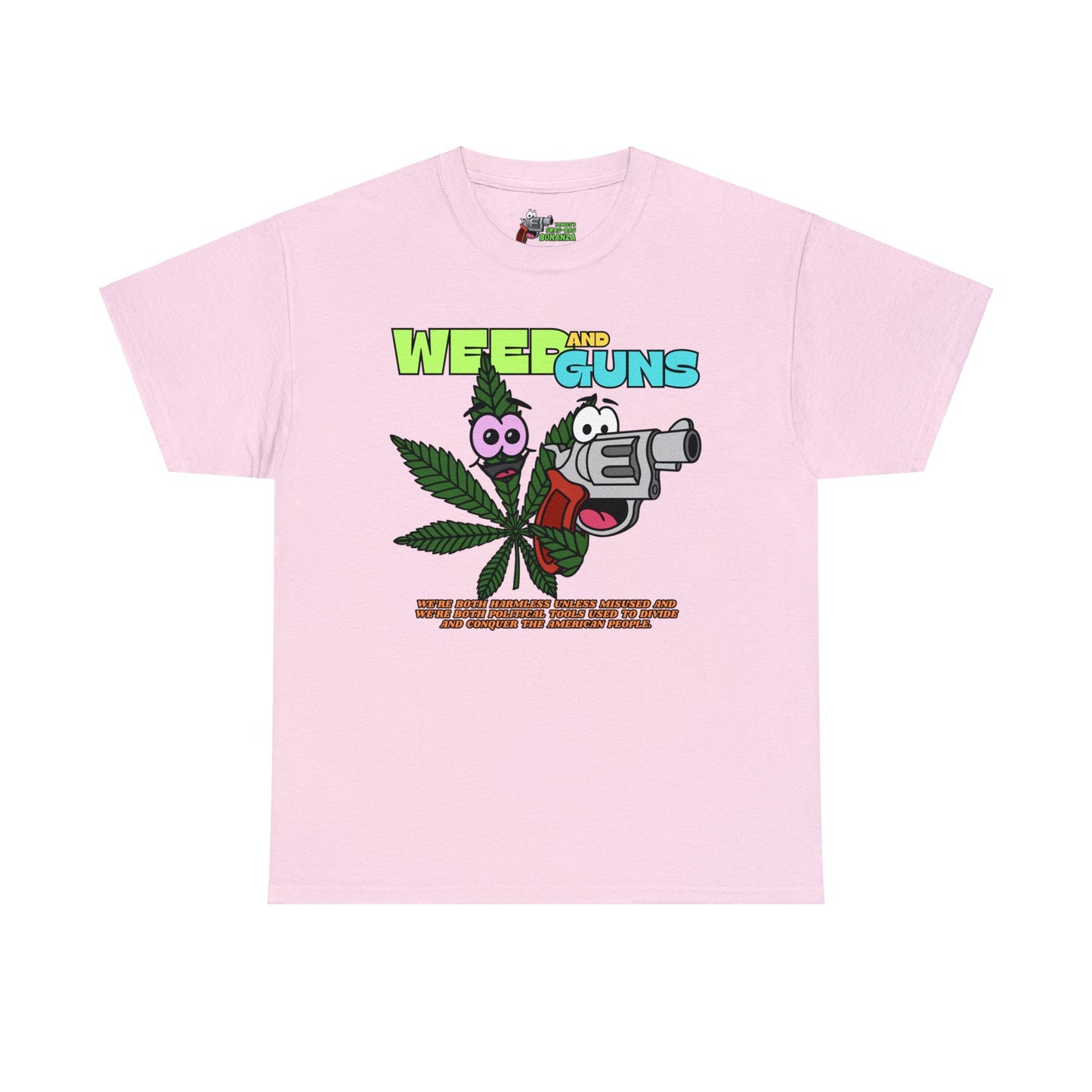 Weed & Guns! Unisex Heavy Cotton Tee