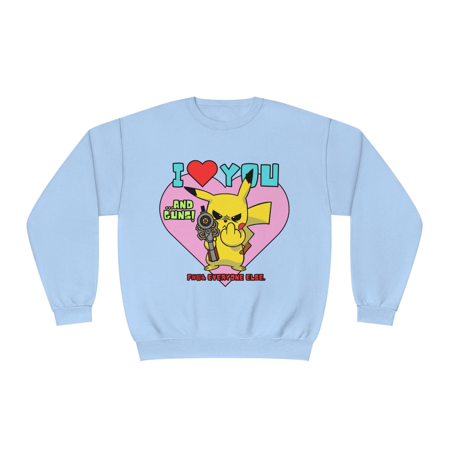 I Love You & Guns! Unisex NuBlend® Crewneck Sweatshirt