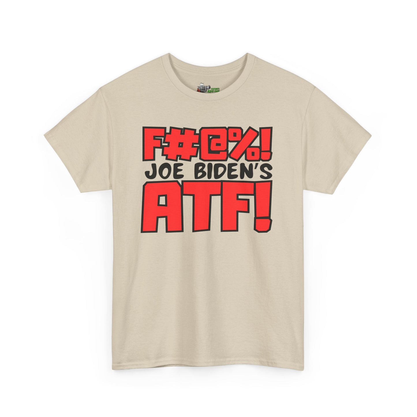 F#@%! Joe Biden's ATF! Unisex Heavy Cotton Tee
