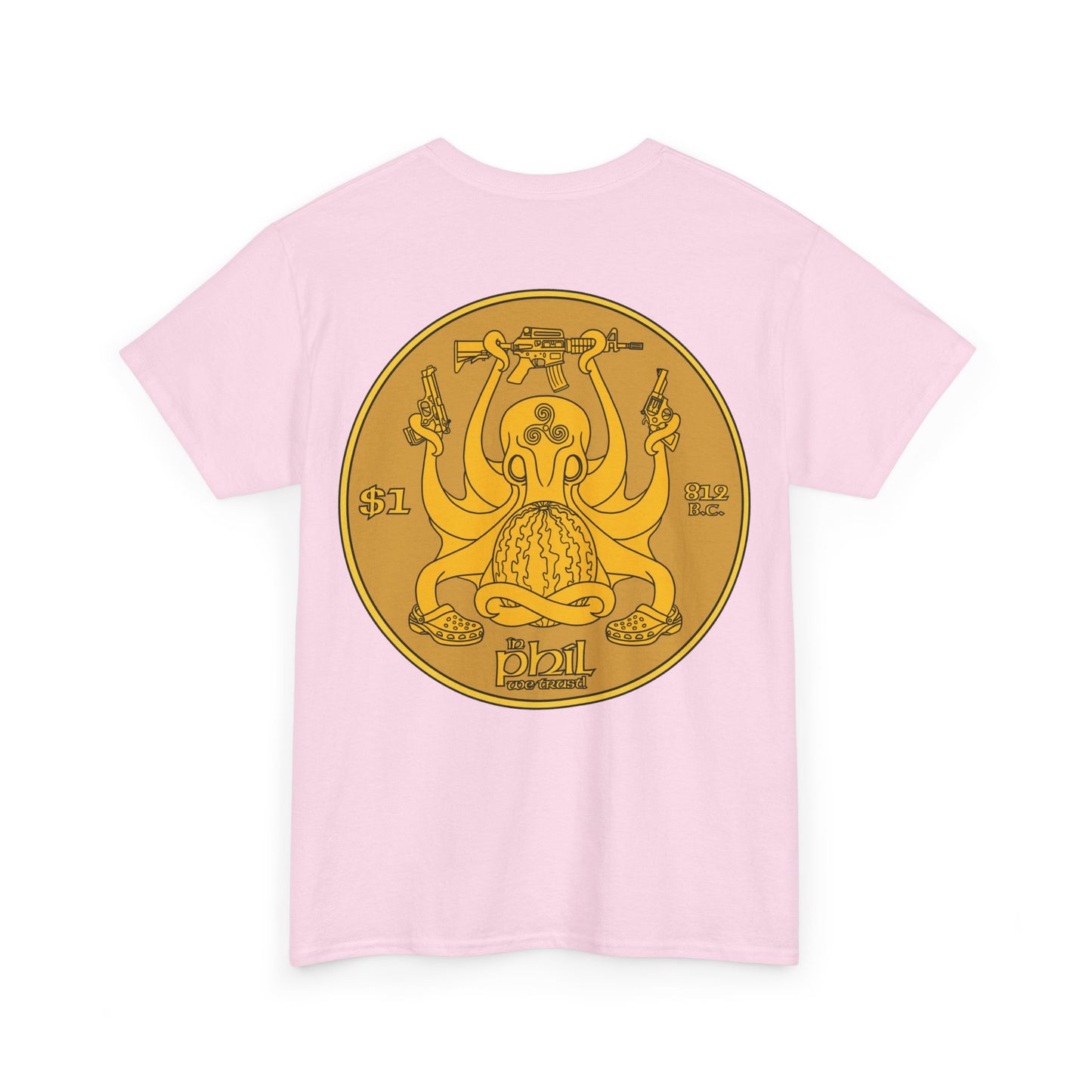 In Phil We Trust! (Back of Shirt) Unisex Heavy Cotton Tee