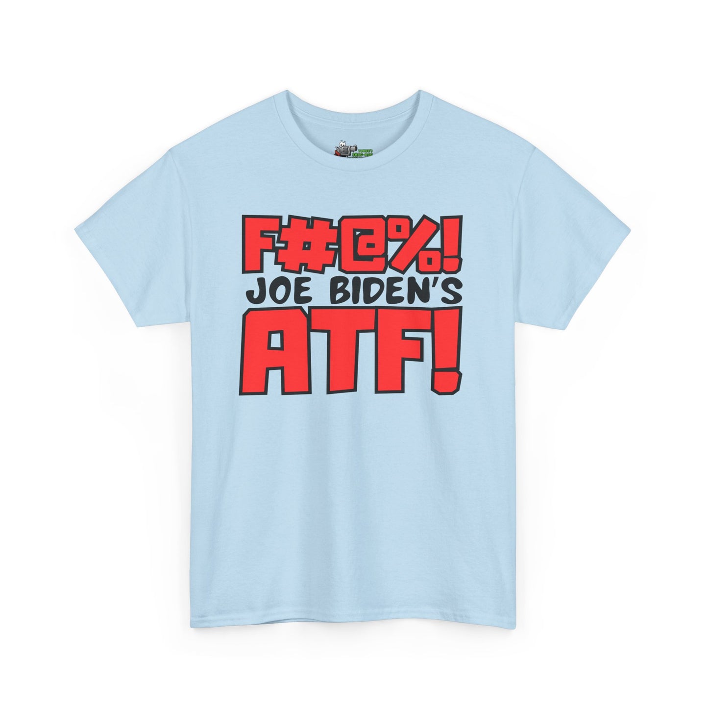 F#@%! Joe Biden's ATF! Unisex Heavy Cotton Tee
