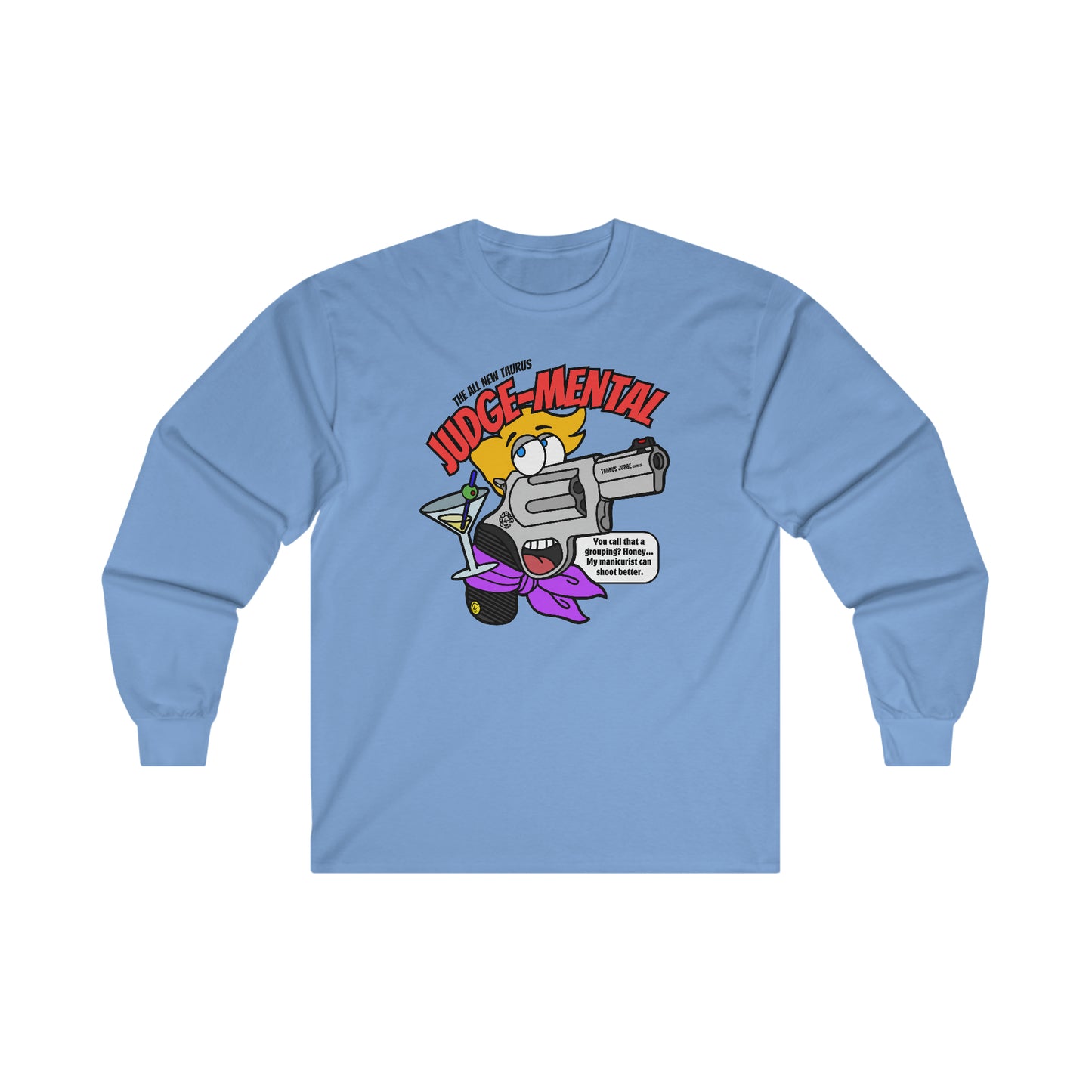 Taurus JUDGE-Mental! Ultra Cotton Long Sleeve Tee