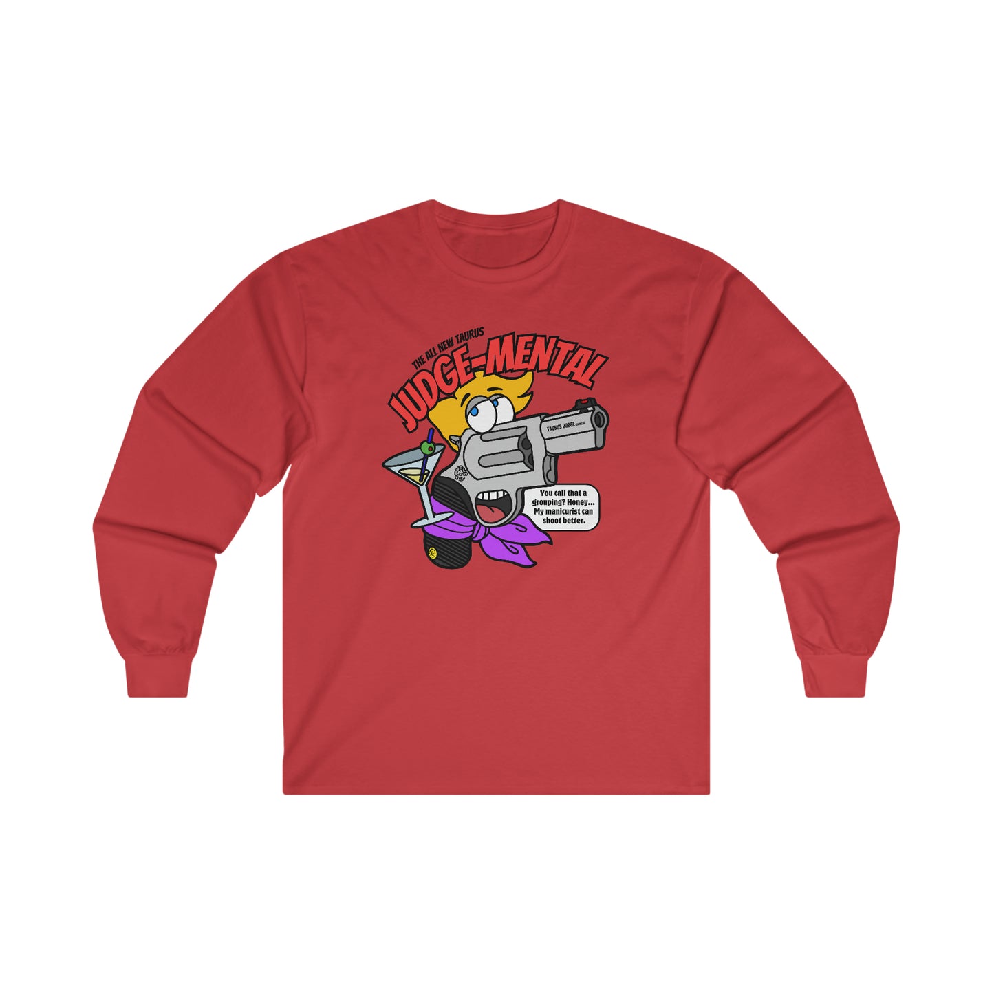 Taurus JUDGE-Mental! Ultra Cotton Long Sleeve Tee
