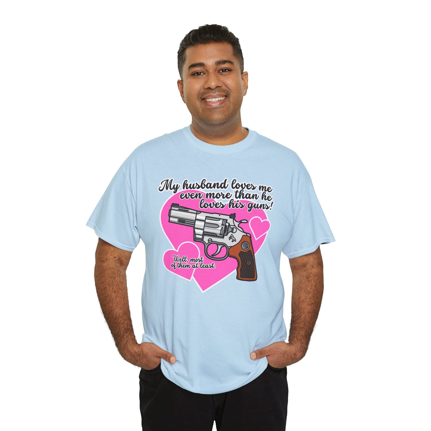 My Husband Loves Me...! Unisex Heavy Cotton Tee