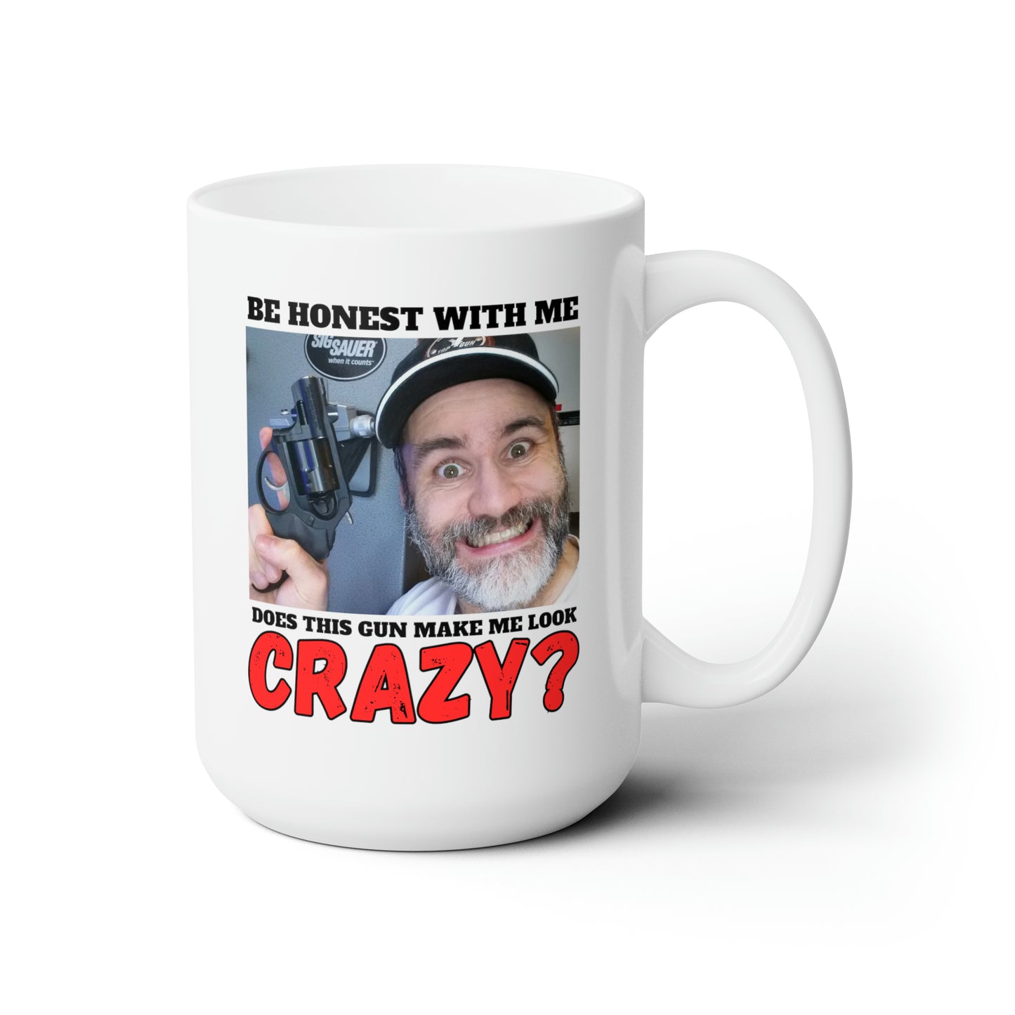 Crazy? Ceramic Mug 15oz