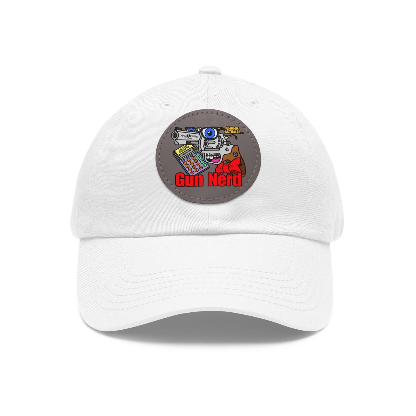 Gun Nerd! Dad Hat with Leather Patch (Round)