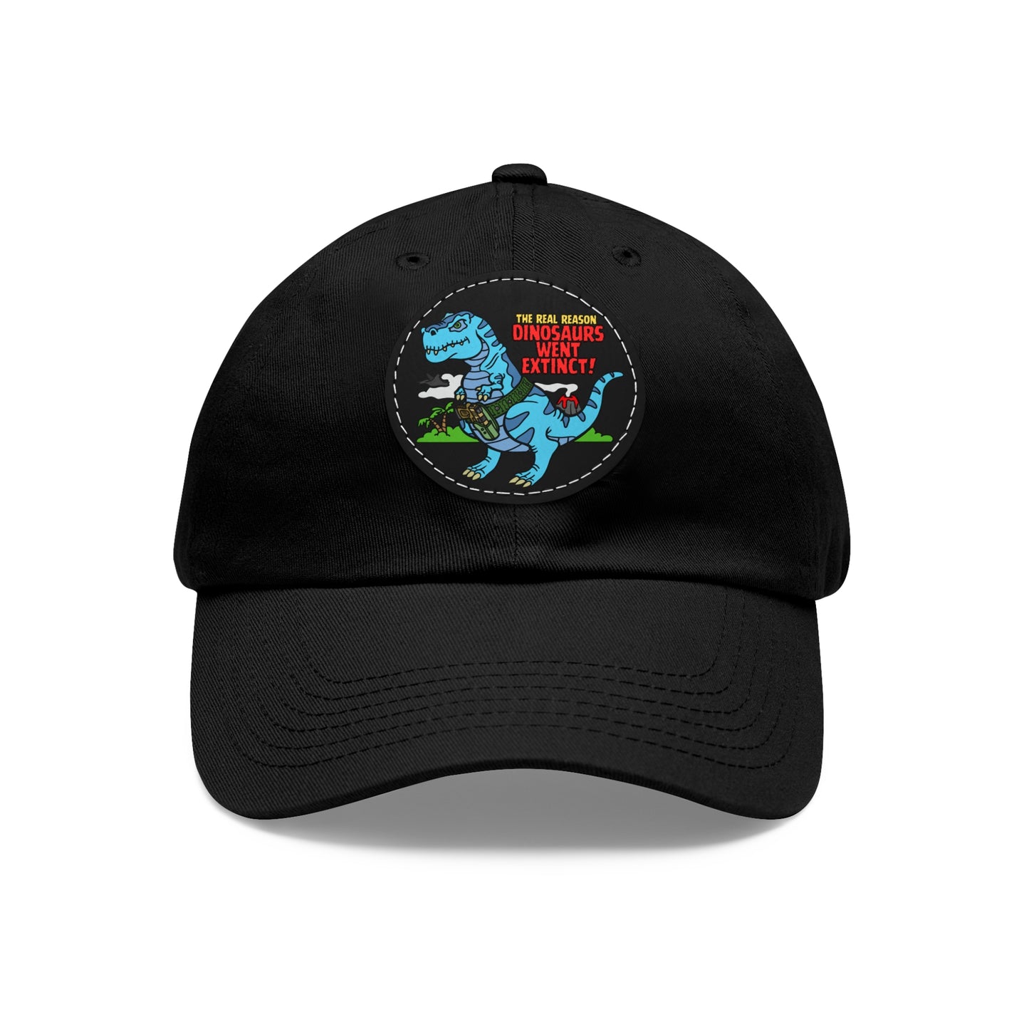 Why Dinosaurs Went Extinct! Dad Hat with Leather Patch (Round)