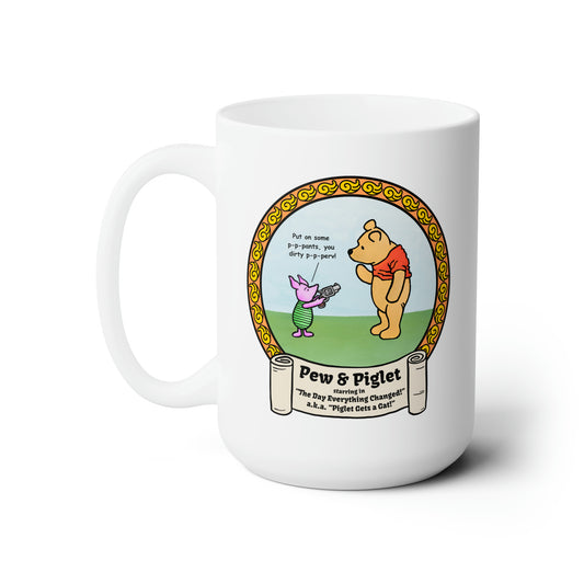 Piglet Gets a Gat! Ceramic Mug 15oz