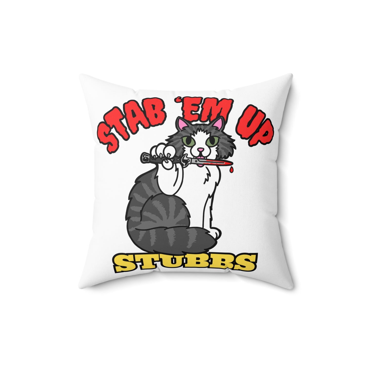 Stab 'Em Up Stubbs! Spun Polyester Square Pillow