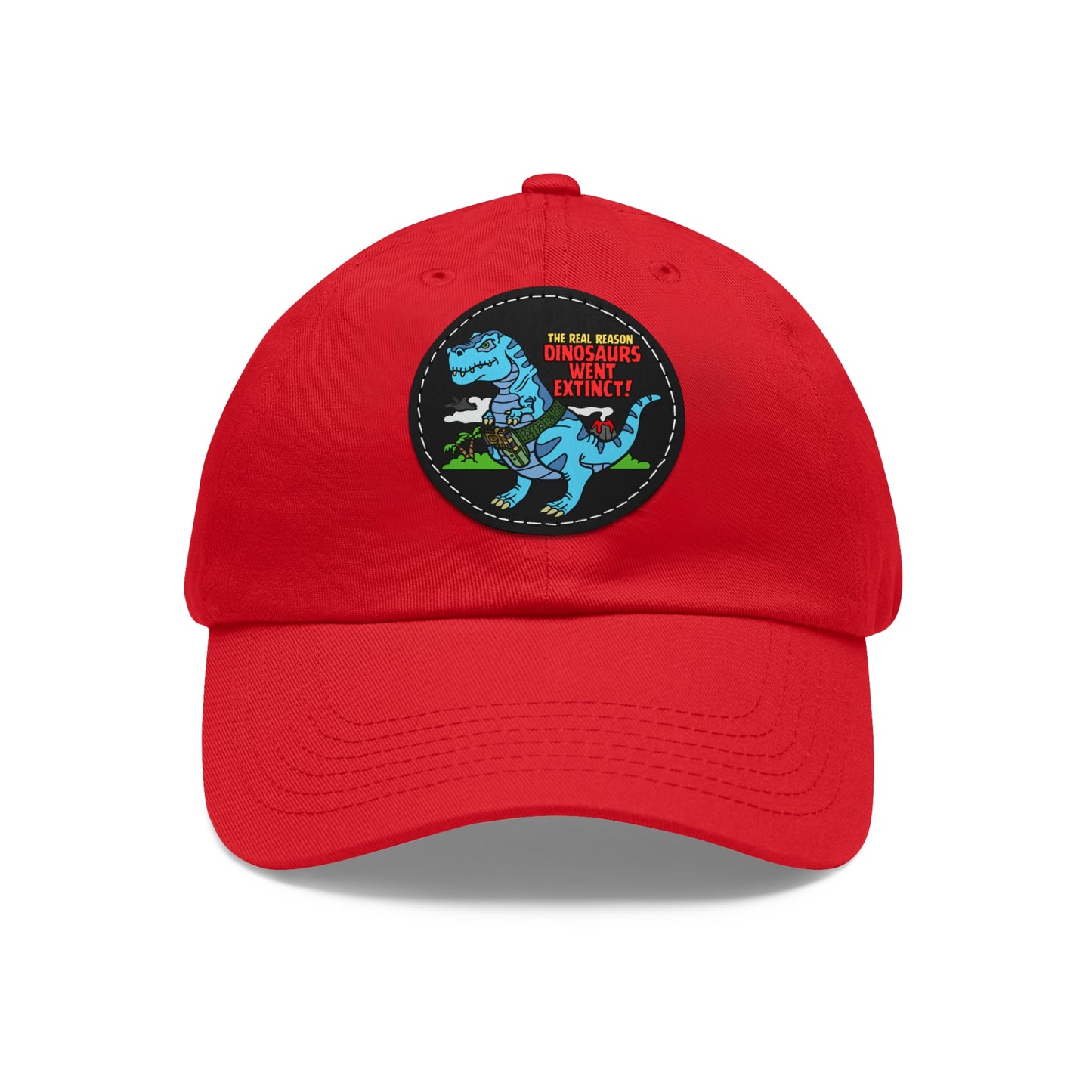 Why Dinosaurs Went Extinct! Dad Hat with Leather Patch (Round)