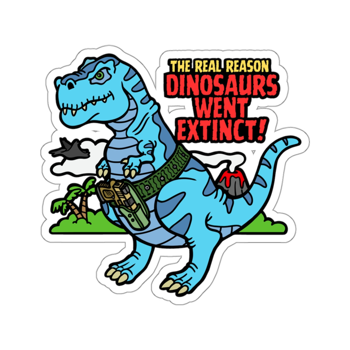Why Dinosaurs Went Extinct! Kiss-Cut Stickers