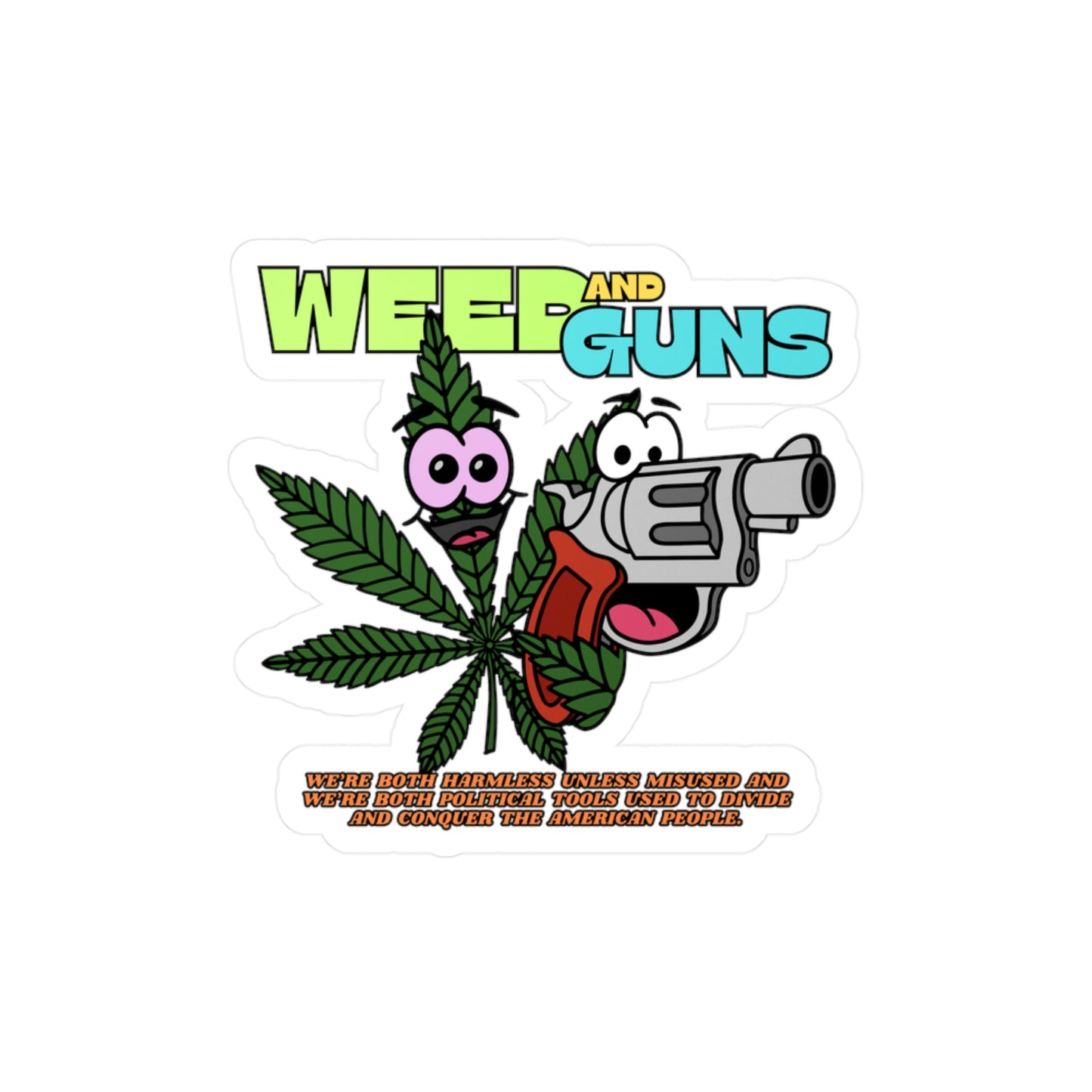 Weed & Guns! Kiss-Cut Vinyl Decals