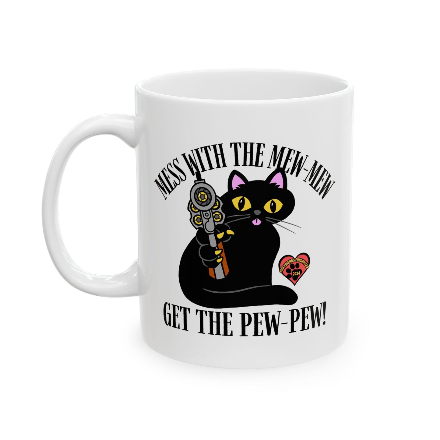 Mess with the Mew-Mew! (FFF) Ceramic Mug, (11oz, 15oz)