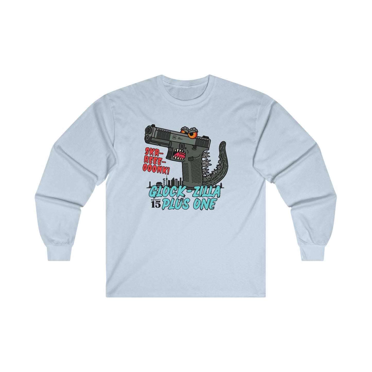 Glock-zilla (Cap15) Plus One! Ultra Cotton Long Sleeve Tee