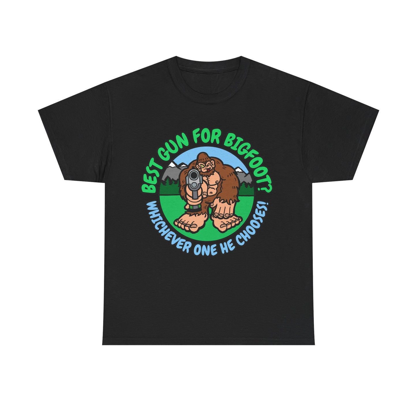Best Gun for Bigfoot! Unisex Heavy Cotton Tee