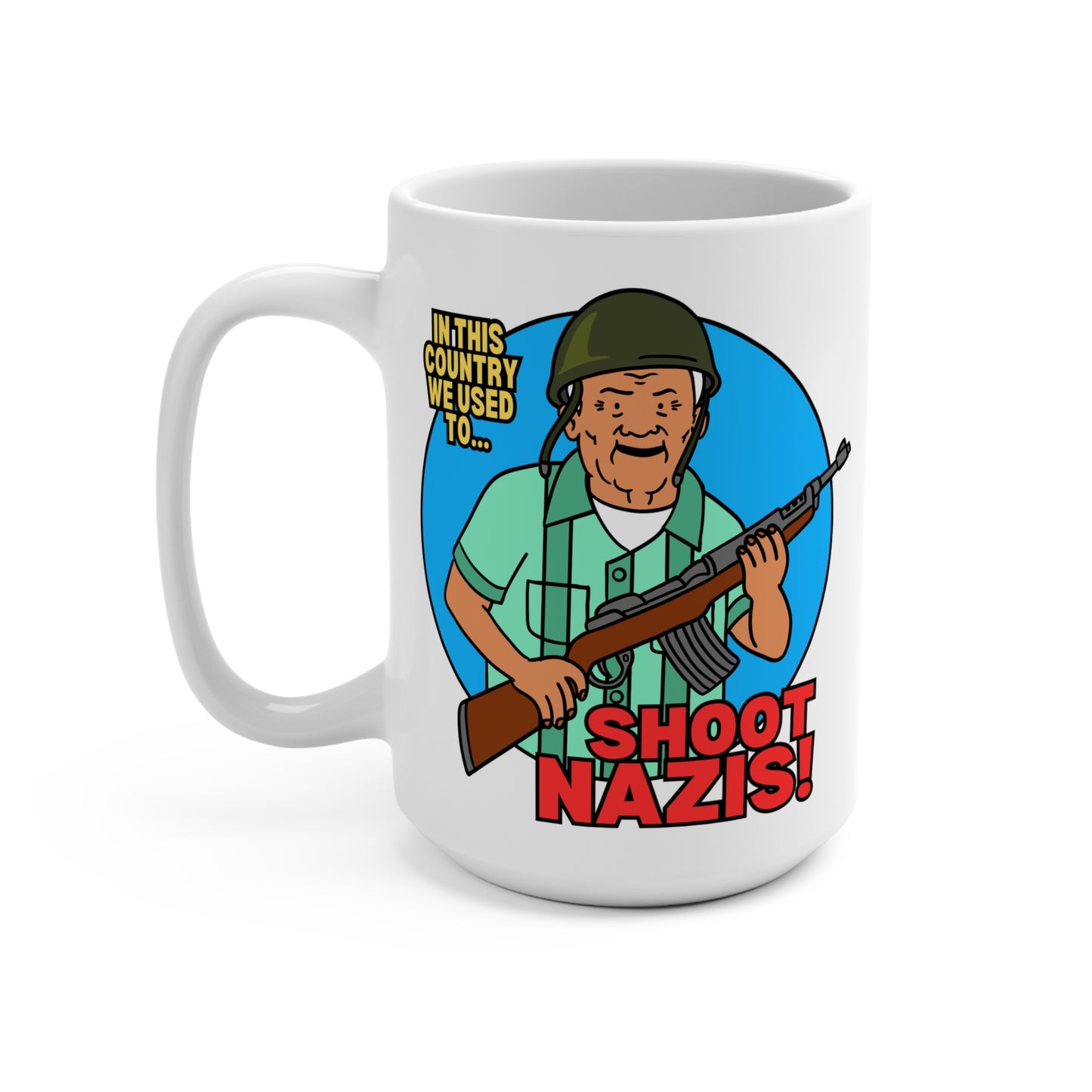 Vintage Military Humor Mug - "In This Country We Used To Shoot Nazis!" 15oz