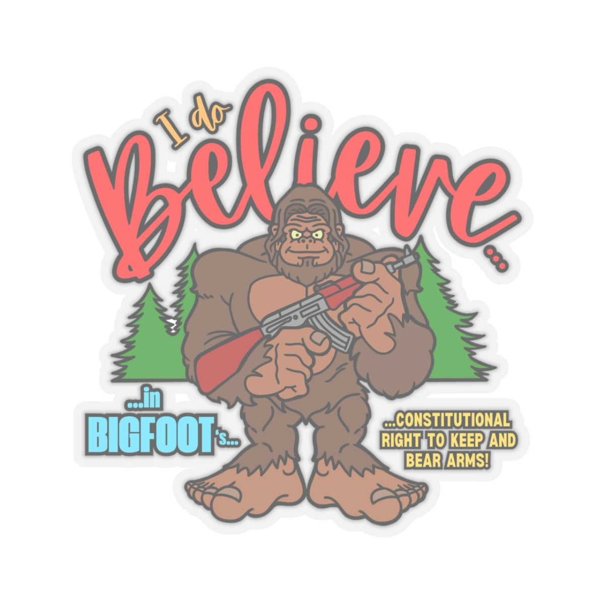 I do Believe! Kiss-Cut Stickers