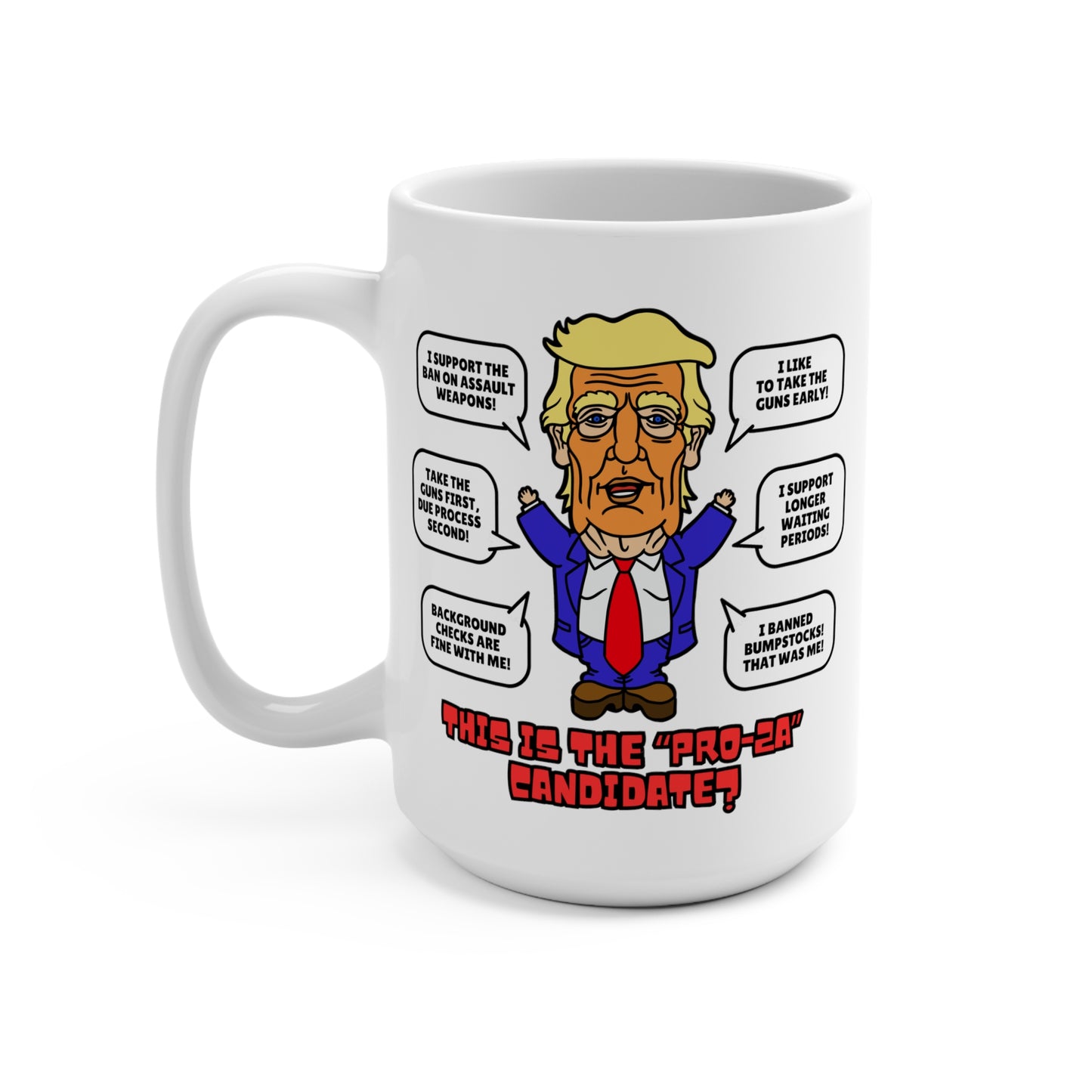 Trump on Guns! Mug 15oz