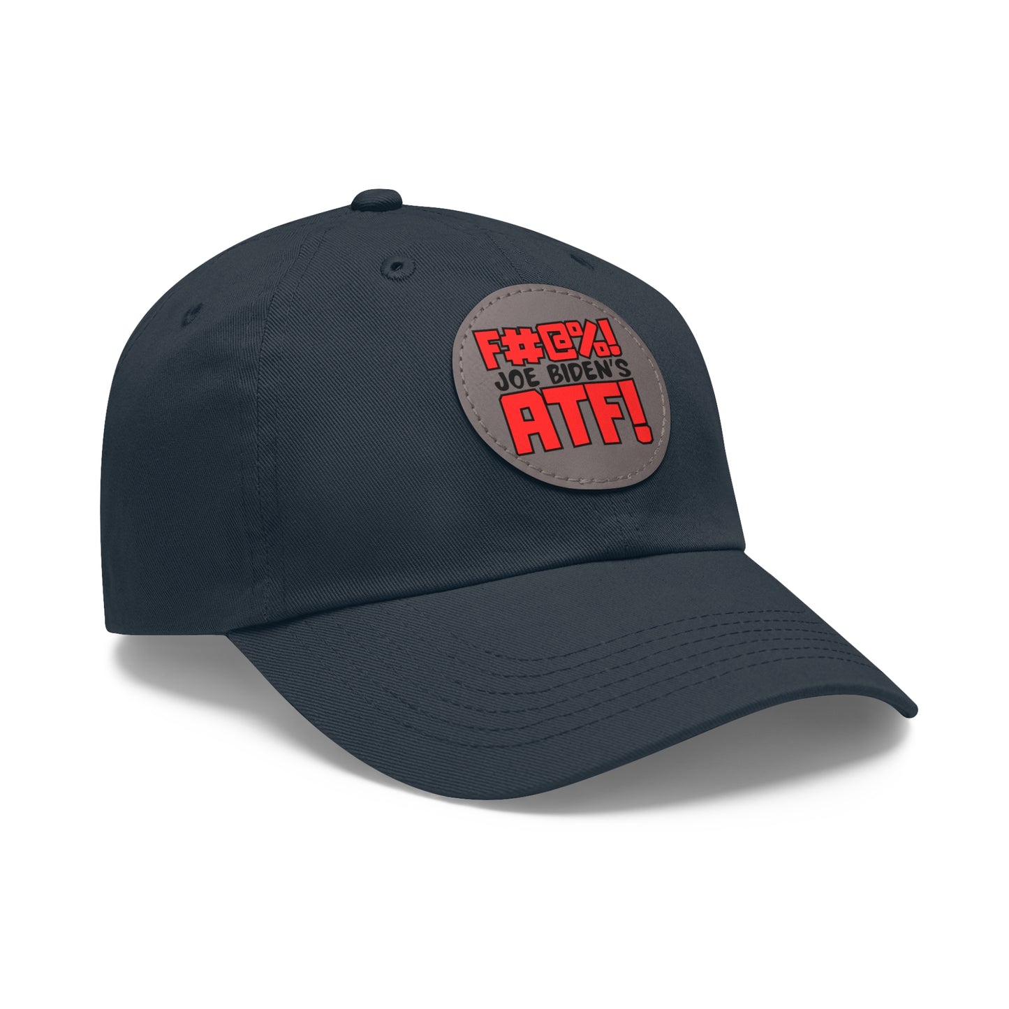 F#@%! the ATF! Dad Hat with Leather Patch (Round)