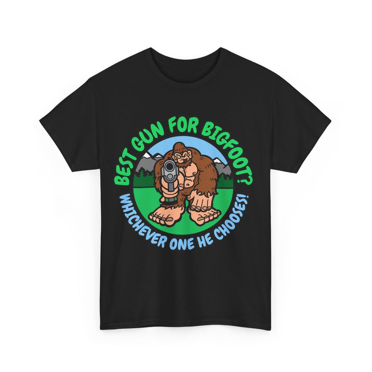 Best Gun for Bigfoot! Unisex Heavy Cotton Tee