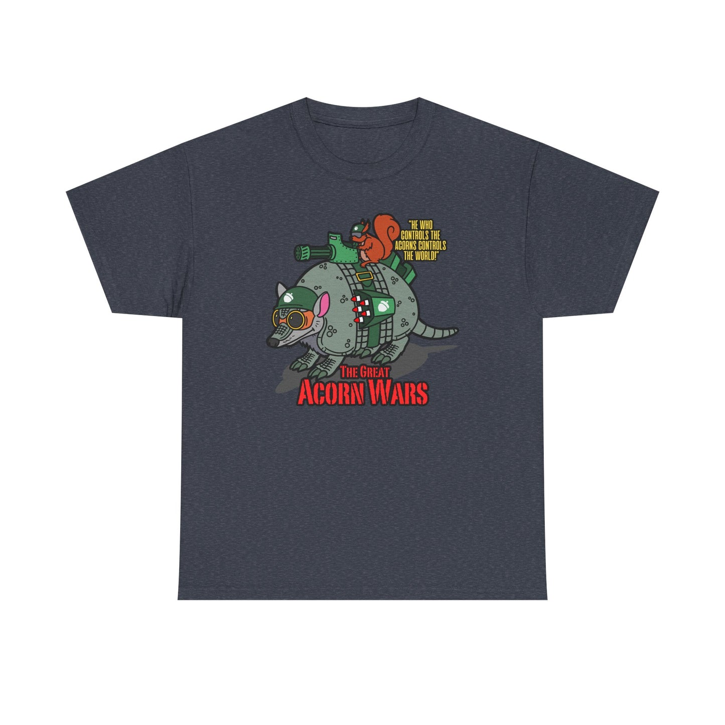 The Great Acorn Wars! Unisex Heavy Cotton Tee