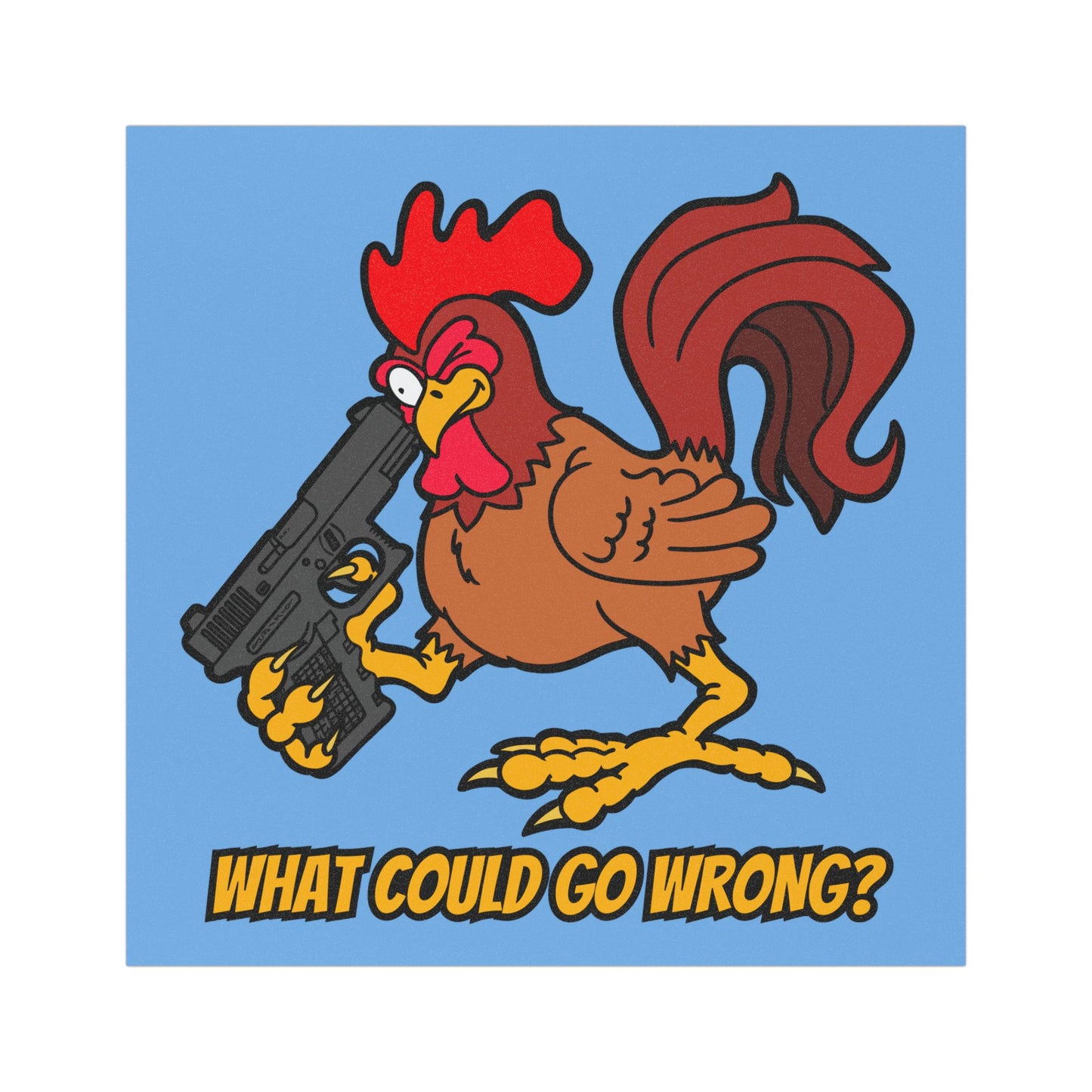 Funny Rooster Car Magnet - "What Could Go Wrong?" Humor Decor