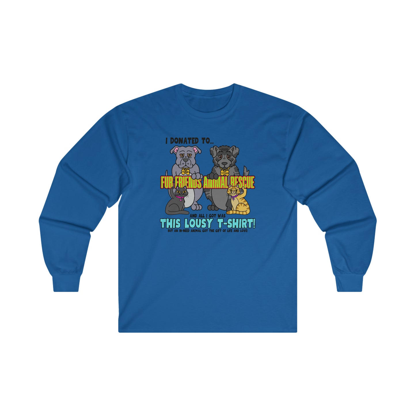 Fur Friends Donation (+1 GCG Entry) Ultra Cotton Long Sleeve Tee