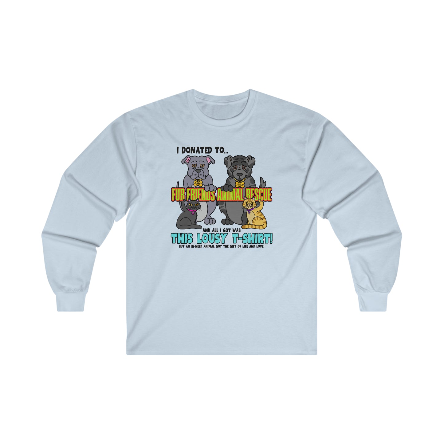 Fur Friends Donation (+1 GCG Entry) Ultra Cotton Long Sleeve Tee