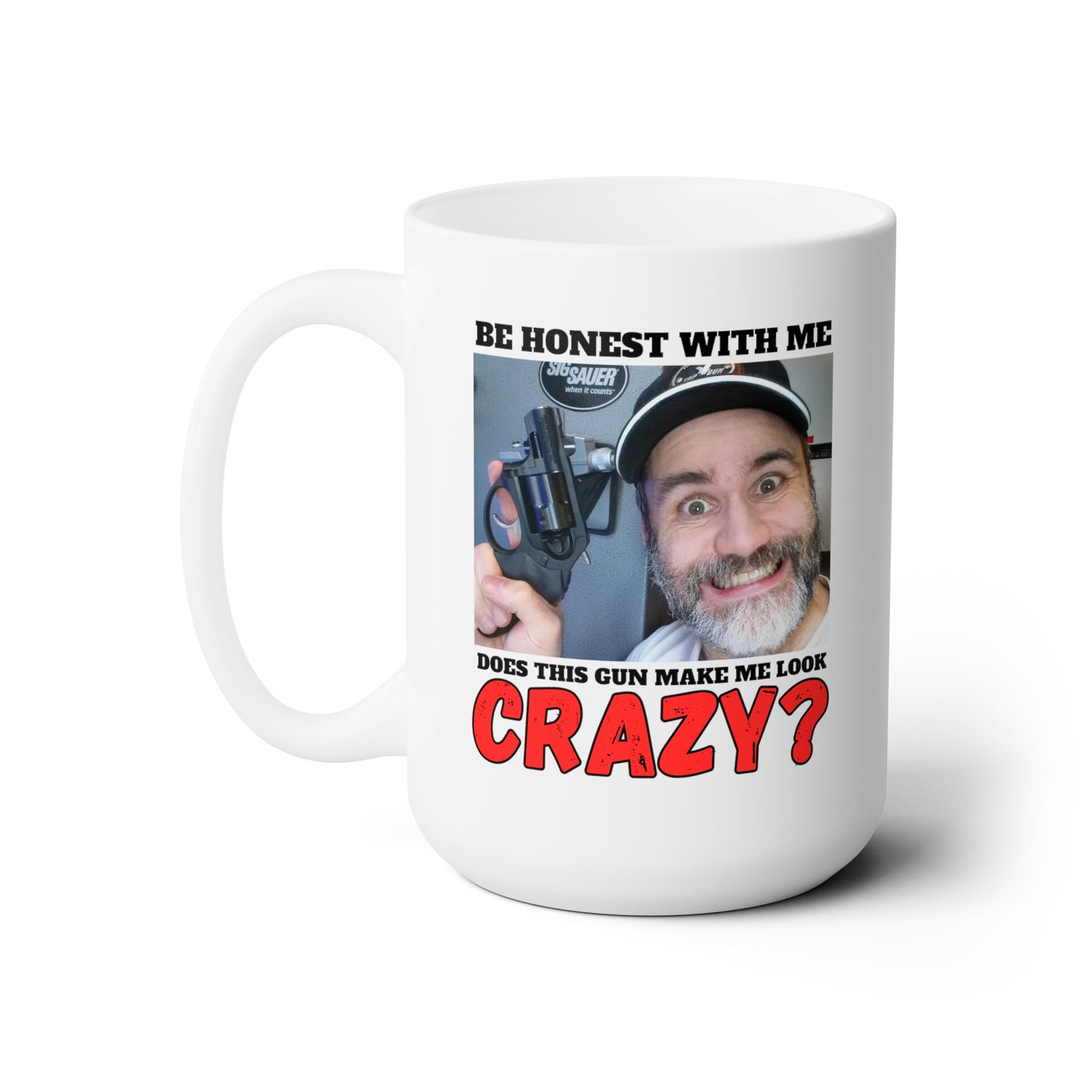 Crazy? Ceramic Mug 15oz