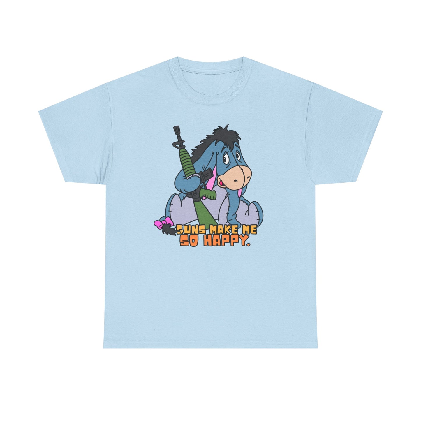 Eeyore Guns Make Me So Happy! Unisex Heavy Cotton Tee