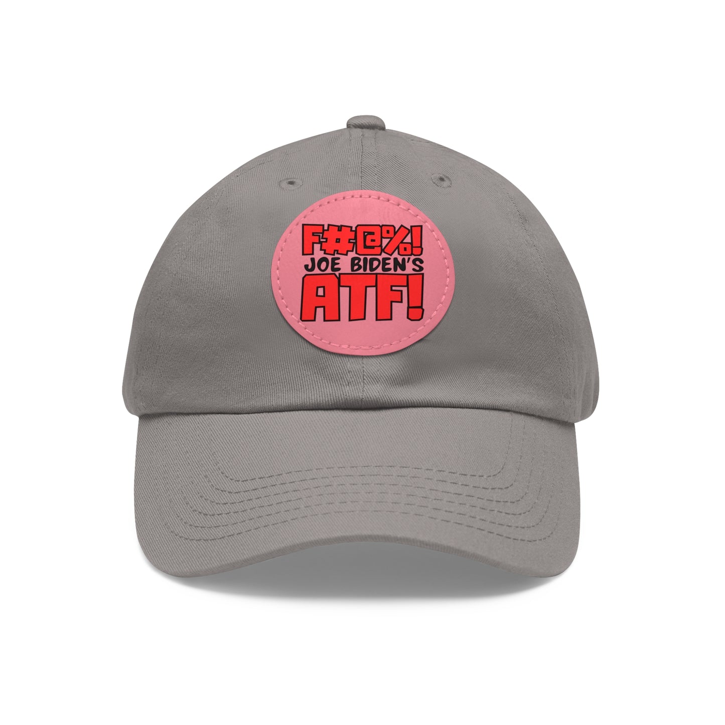 F#@%! the ATF! Dad Hat with Leather Patch (Round)