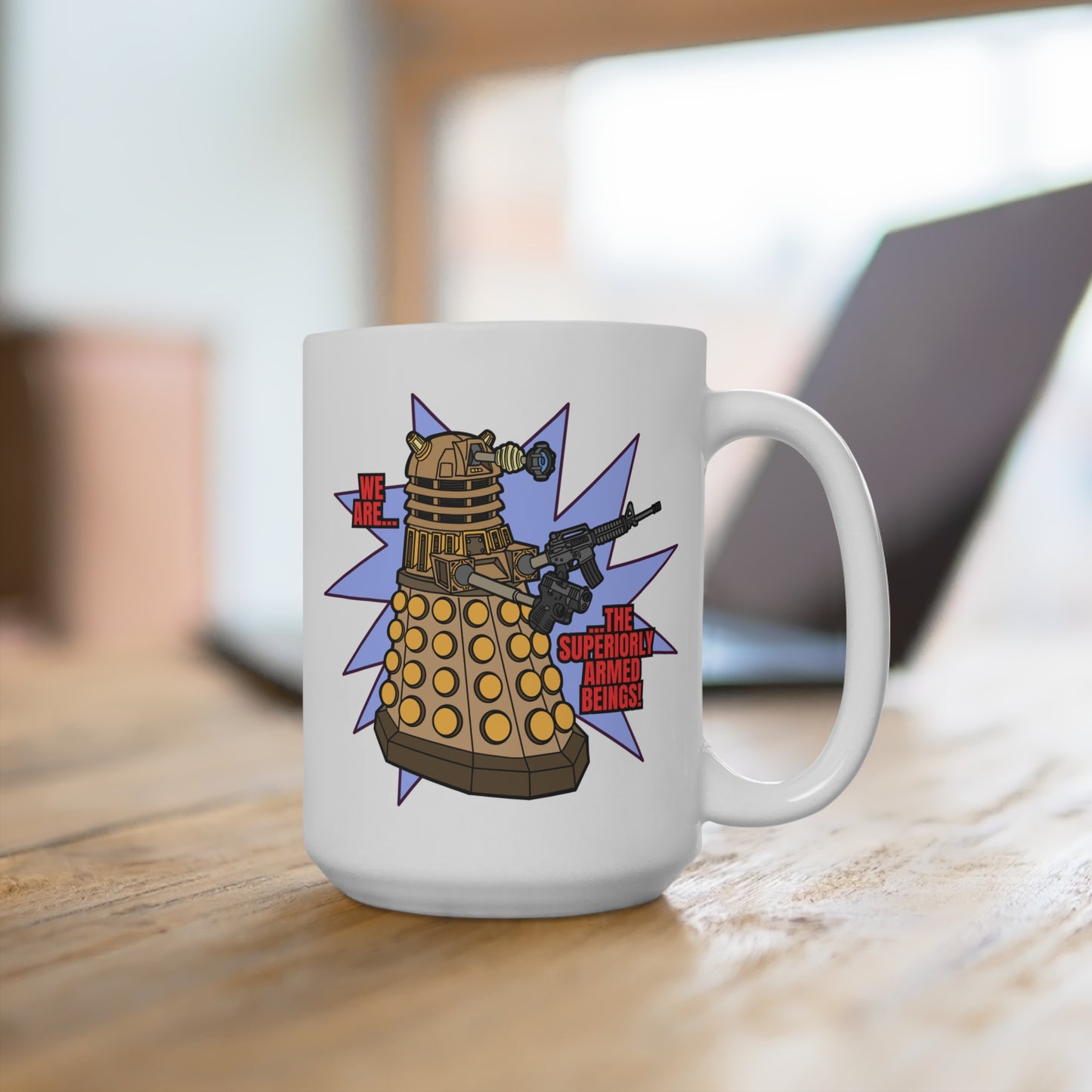 "Dalek" Superiorly Armed Beings! Mug 15oz