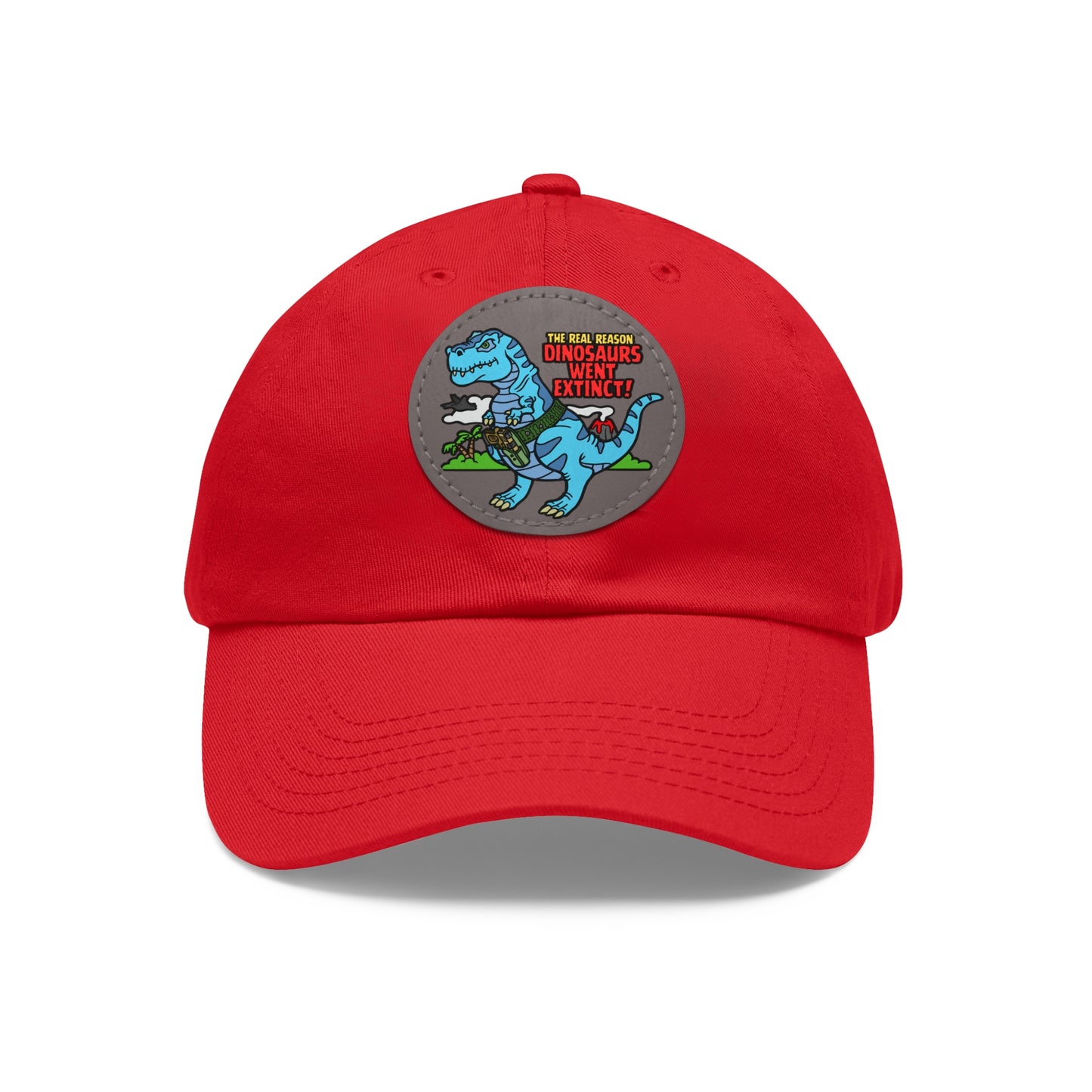 Why Dinosaurs Went Extinct! Dad Hat with Leather Patch (Round)