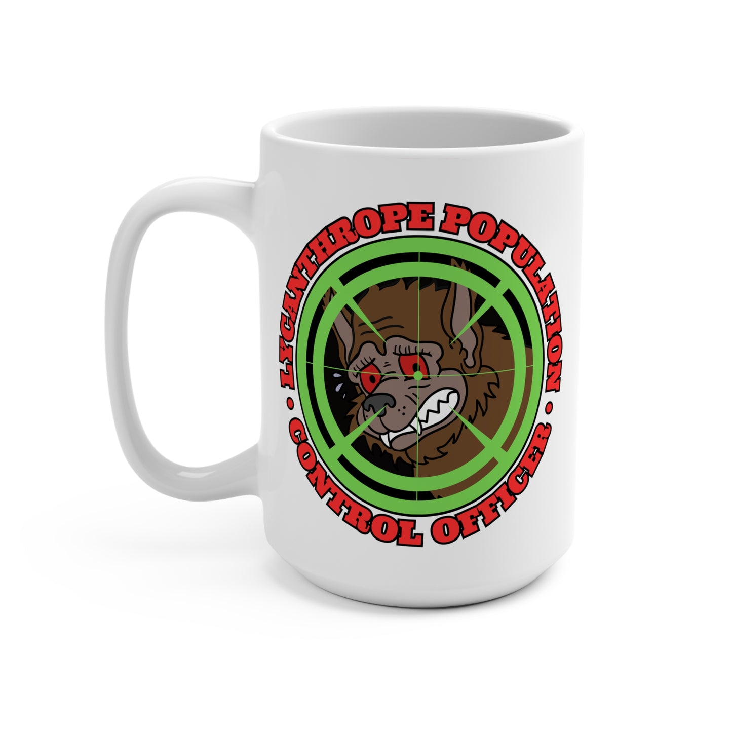 Lycanthrope Population Control Mug 15oz