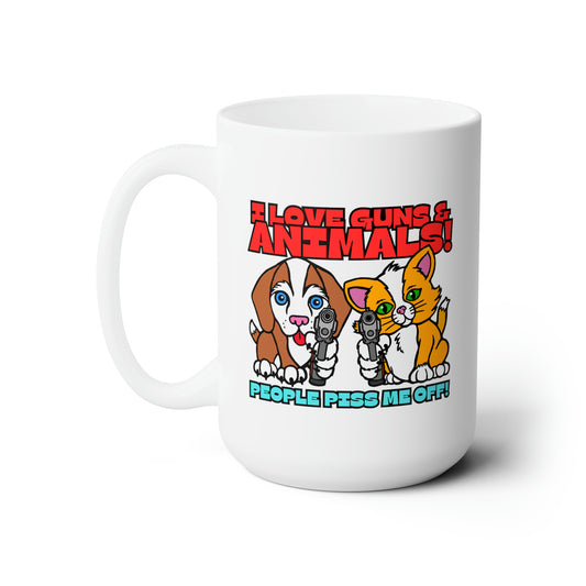 People Piss Me Off! Ceramic Mug 15oz