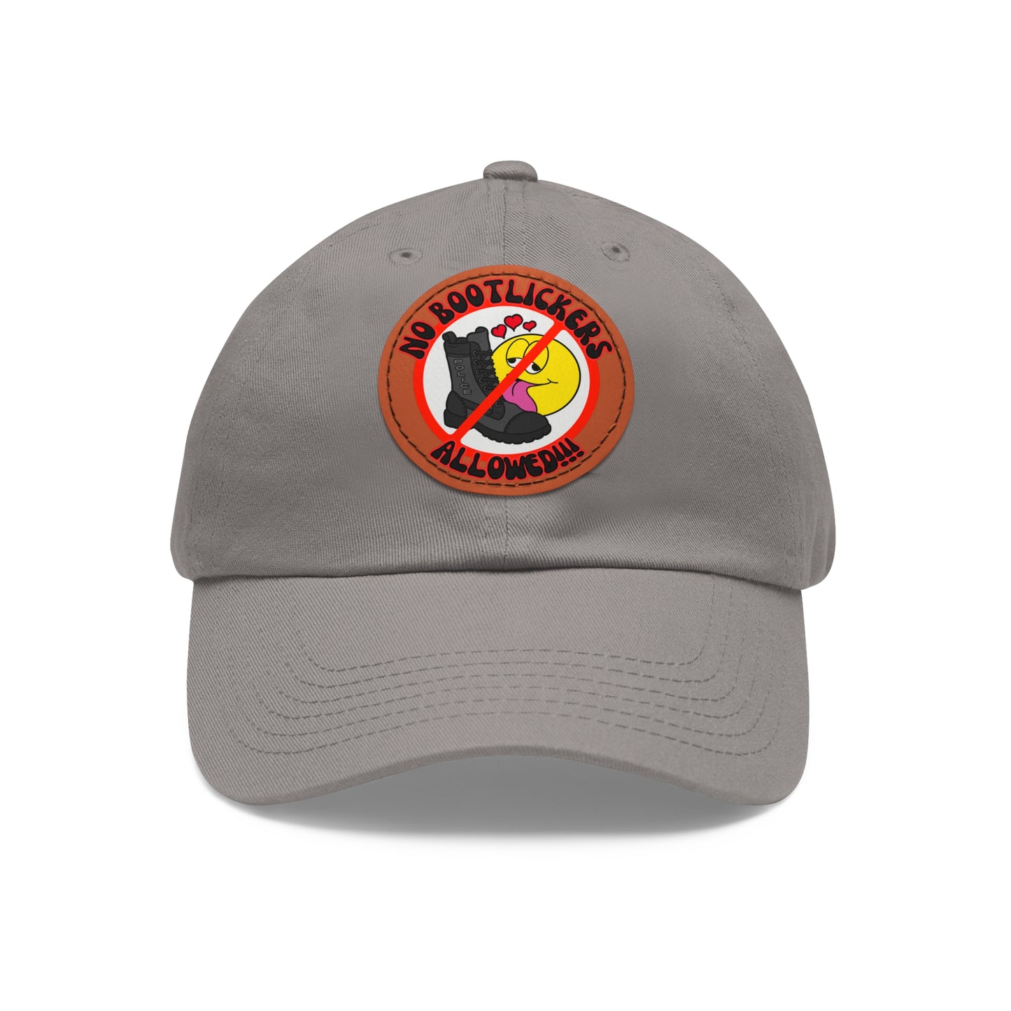 No Bootlickers Allowed! Dad Hat with Leather Patch (Round)