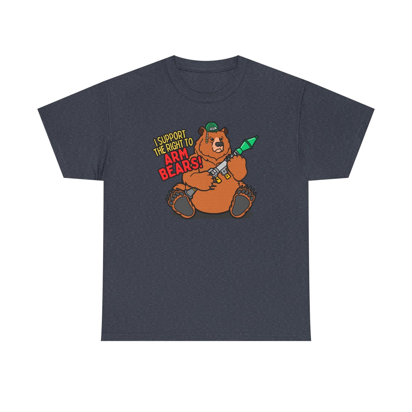 Funny Bear Themed - I Support the Right to Arm Bears!  Unisex Heavy Cotton Tee