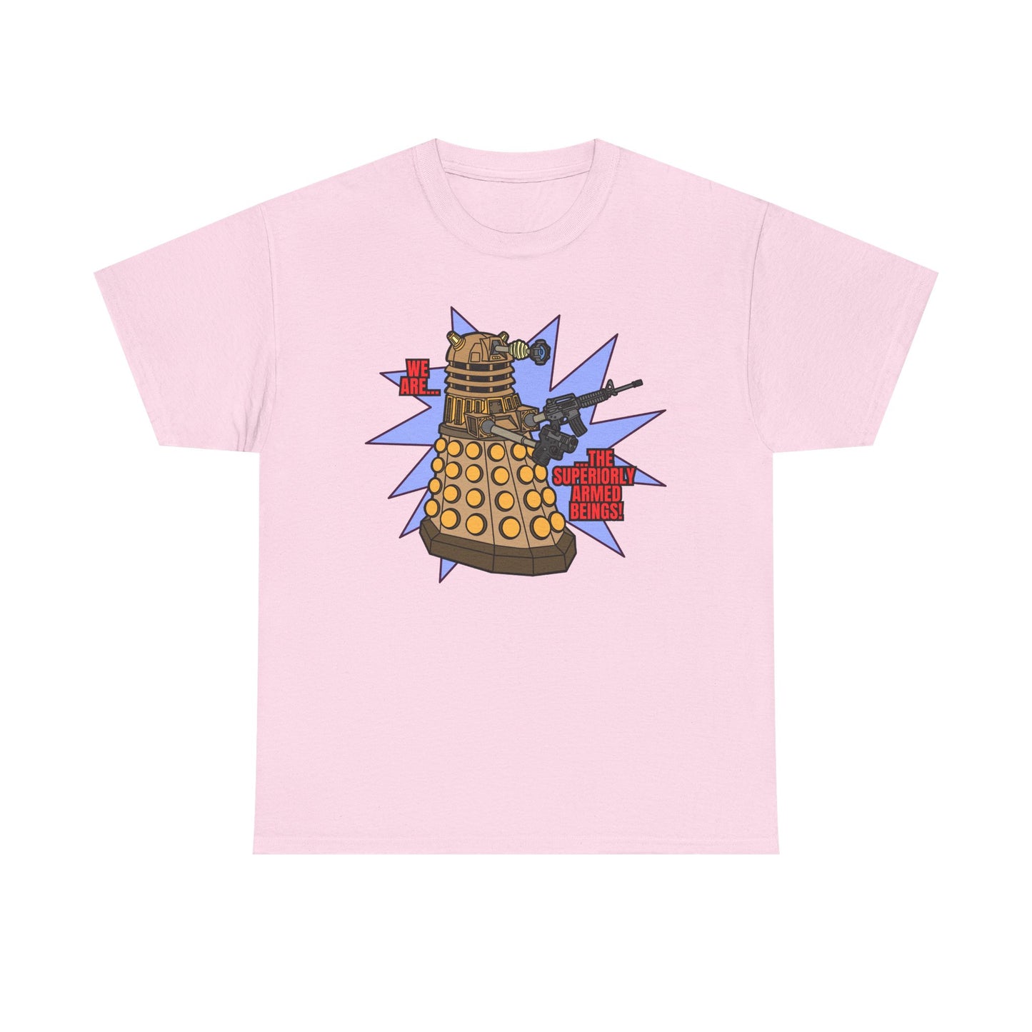 "Dalek" Superiorly Armed Beings! Unisex Heavy Cotton Tee