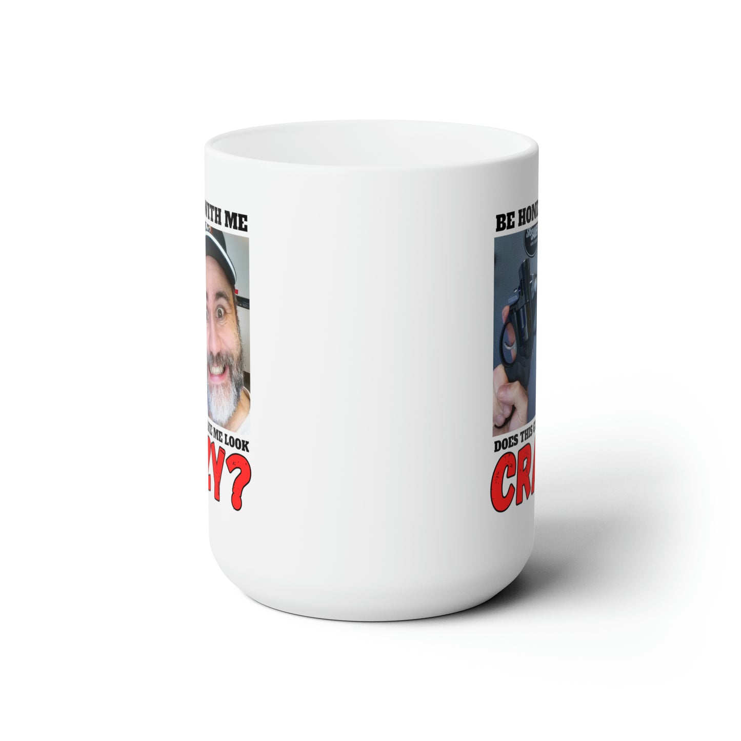 Crazy? Ceramic Mug 15oz