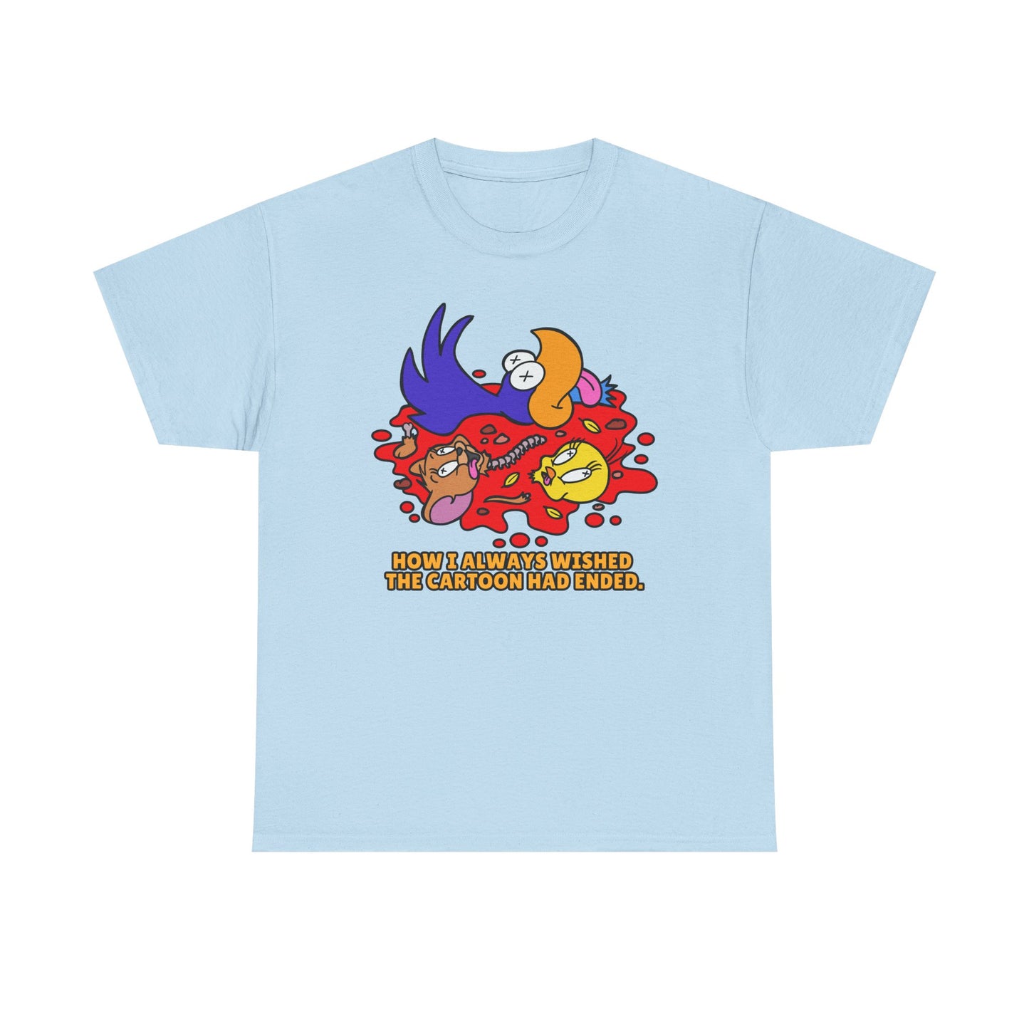 How I Always Wished The Cartoon Had Ended! Unisex Heavy Cotton Tee