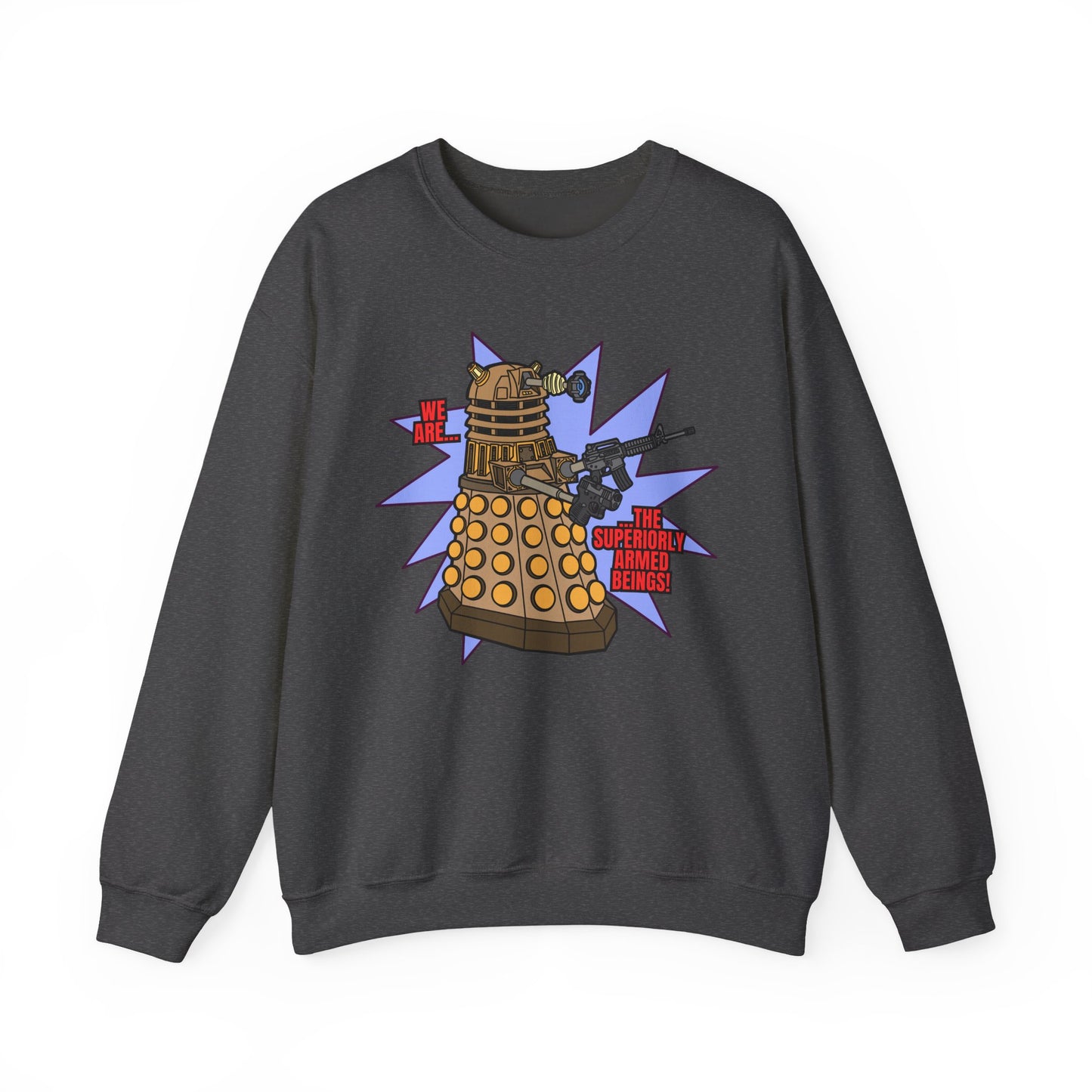 "Dalek" Superiorly Armed Being! Unisex Heavy Blend™ Crewneck Sweatshirt