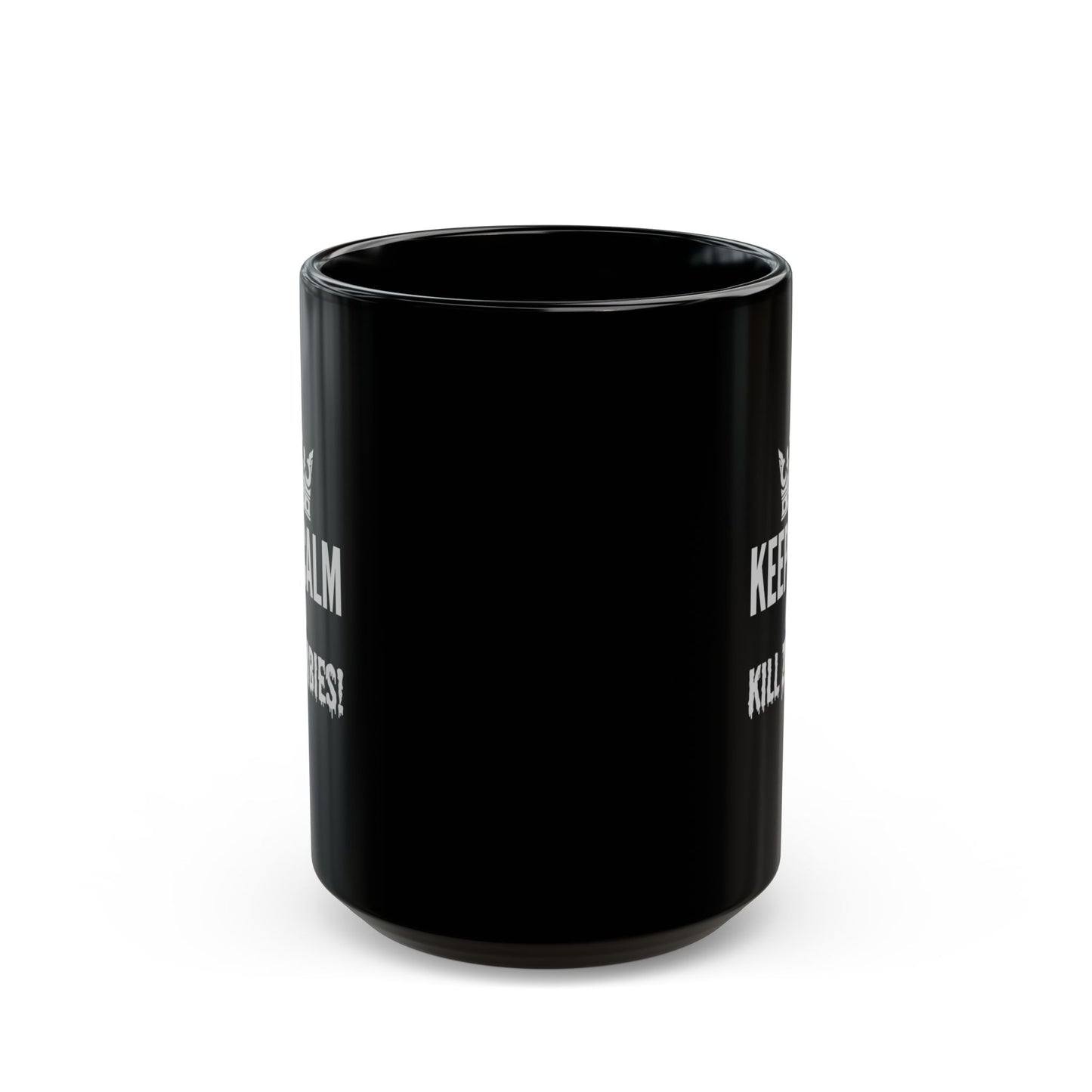 Keep Calm/Kill Zombies! Black Mug (11oz, 15oz)