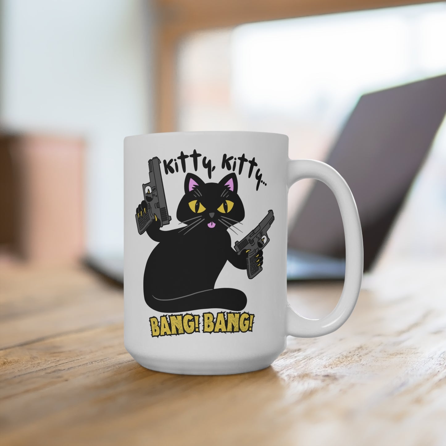 Humorous 15oz Cat Mug - "Kitty Kitty... Bang Bang!"
