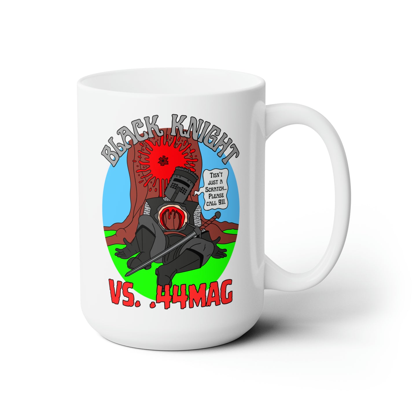 Tisn't Just a Scratch/.44mag Ceramic Mug 15oz