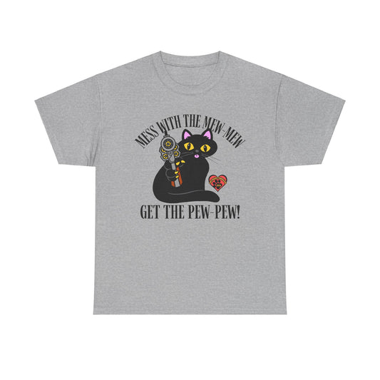 Mess with the Mew-Mew! (FFF) Unisex Heavy Cotton Tee