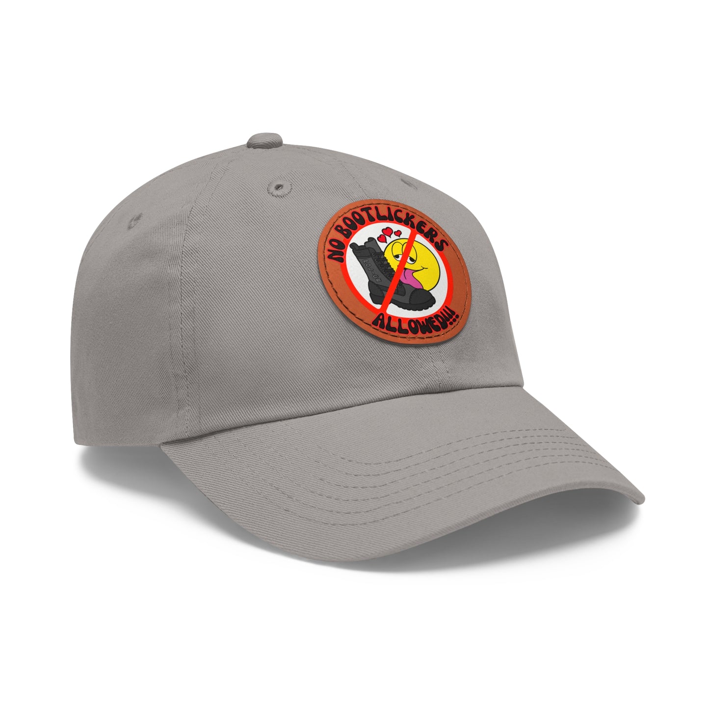 No Bootlickers Allowed! Dad Hat with Leather Patch (Round)
