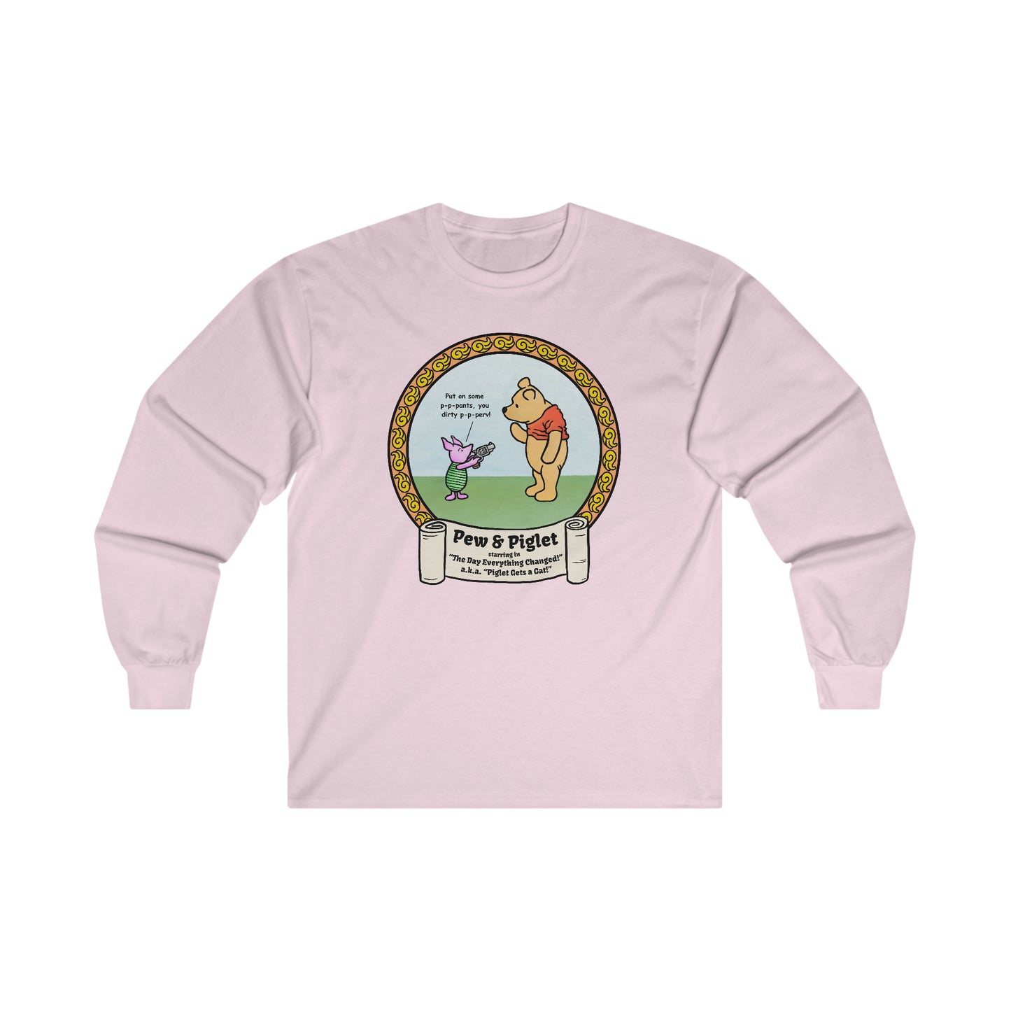 Piglet Gets a Gat! Ultra Cotton Long Sleeve Tee
