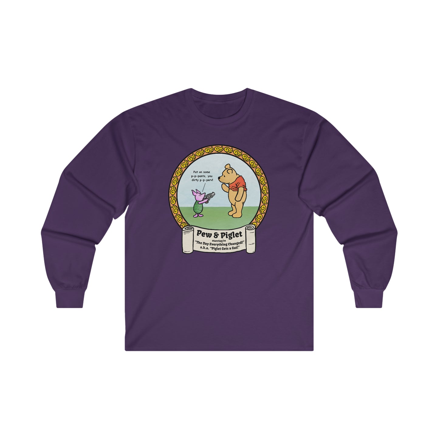 Piglet Gets a Gat! Ultra Cotton Long Sleeve Tee